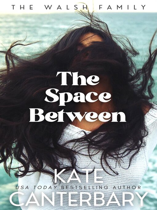 Title details for The Space Between by Kate Canterbary - Available